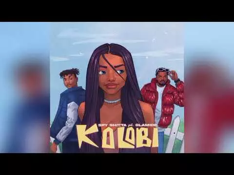 Spy Shitta ft Olamide - Kolobi (Audio)