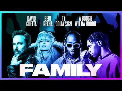 David Guetta – Family (feat. Bebe Rexha, Ty Dolla $ign & A Boogie Wit da Hoodie) [Official Audio]