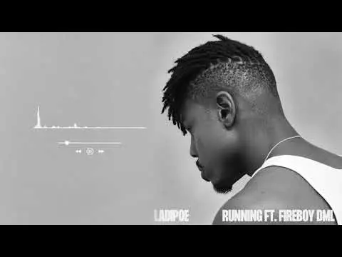 LADIPOE - Running feat FireboyDML (Official Audio)