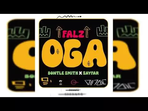 Falz, Bontle Smith and Sayfar - Oga Falz (Official Audio)
