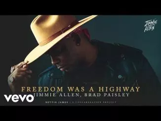 Jimmie Allen, Brad Paisley - Freedom Was A Highway (Official Audio)