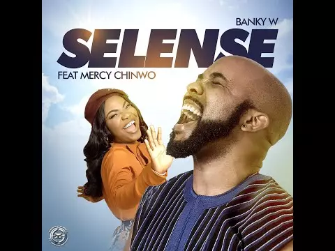 Banky W feat. Mercy Chinwo - "SELENSE" (Official Lyric Video)