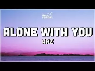 Arz - Alone with you (Lyrics)