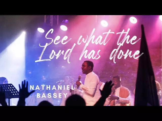 SEE WHAT THE LORD HAS DONE - NATHANIEL BASSEY #seewhatthelordhasdone #nathanielbassey #namesofGod