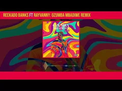 Reekado Banks - Ozumba Mbadiwe (Remix) ft. Rayvanny [Official Audio]