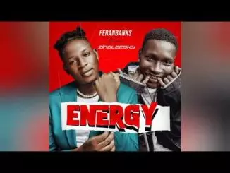Feranbanks ft. Zinoleesky – Energy