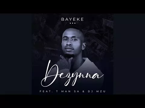 Dezynna - Bayeke (Official Audio) feat. T MAN SA & DJ MZU
