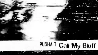 Youtube downloader Pusha T - Call My Bluff (Visualizer)