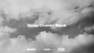 Youtube downloader Blxst - Keep Comin' Back (Lyric Visualizer)