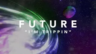 Youtube downloader Future feat. Juicy J - I'm Trippin' (Official Lyric Video)