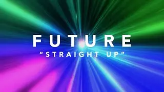 Youtube downloader Future - Straight Up (Official Lyric Video)