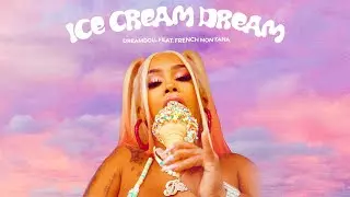Youtube downloader DreamDoll - Ice Cream Dream (feat. French Montana) [Official Visualizer]