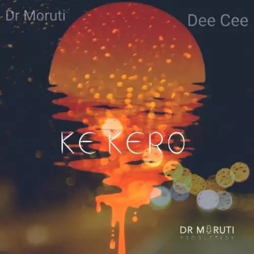 Dr Moruti & Dee Cee – Ke Kero