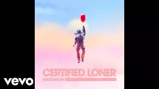 Youtube downloader Mayorkun - Certified Loner (No Competition)  (Official Audio)
