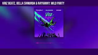 Youtube downloader Krizbeatz, Bella Shmurda and Rayvanny - Wild Party (Official Audio)