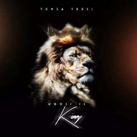 ALBUM: Tumza Thusi – Kgosi Is King