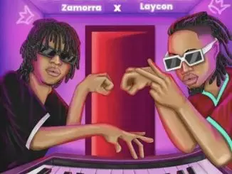 Zamorra Ft Laycon - Kiss N’ Tell