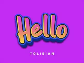 Tolibian - Hello Mp3 Download